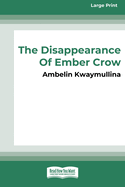 The Tribe 2: The Disappearance of Ember Crow [16pt Large Print Edition]