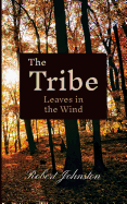 The Tribe: Leaves in the Wind