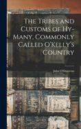 The Tribes and Customs of Hy-many, Commonly Called O'Kelly's Country