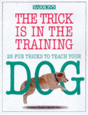 The Trick Is in the Training - Taunton, Stephanie J, and Smith, Cheryl S