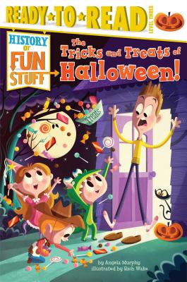 The Tricks and Treats of Halloween!: Ready-To-Read Level 3 - Murphy, Angela