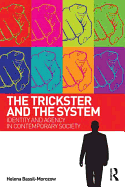 The Trickster and the System: Identity and agency in contemporary society