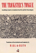 The Trickster's Tongue: An Anthology of Poetry in Translation from Africa and the African Diaspora