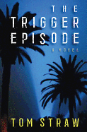 The Trigger Episode