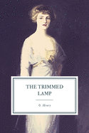 The Trimmed Lamp: And Other Stories of the Four Million