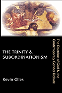 The Trinity & Subordinationism: The Doctrine of God & the Contemporary Gender Debate
