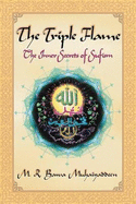 The Triple Flame: The Inner Secrets of Sufism