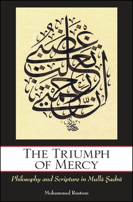 The Triumph of Mercy: Philosophy and Scripture in Mull   adr - Rustom, Mohammed