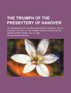 The Triumph of the Presbytery of Hanover; or, Separation of Church and State in Virginia