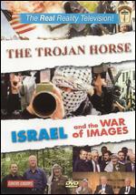 The Trojan Horse/Israel and the War of Images