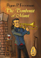 The Trombonist of Munst: Illustrated Edition