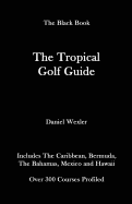 The Tropical Golf Guide