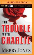 The Trouble with Charlie