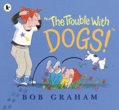 "The Trouble with Dogs!" - Graham, Bob