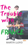 The Trouble with France