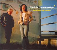 The Trouble with Humans - Chip Taylor/Carrie Rodriguez