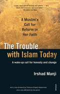 The Trouble with Islam Today