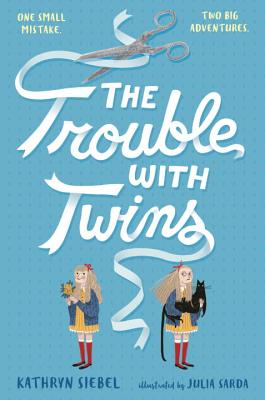 The Trouble with Twins - Siebel, Kathryn