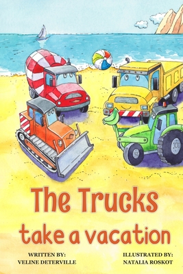 The Trucks Take a Vacation - Deterville, Veline