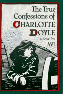 The True Confessions of Charlotte Doyle - Avi, and Murray, Ruth E