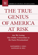 The True Genius of America at Risk: Are We Losing Our Public Universities to de Facto Privatization?