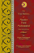 The True History of Master Fard Muhammad (Allah in Person)