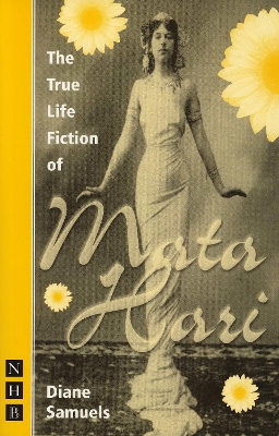 The True Life Fiction of Mata Hari - Samuels, Diane