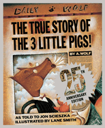 The True Story of the 3 Little Pigs 25th Anniversary Edition