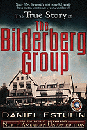The True Story of the Bilderberg Group - Estulin, Daniel