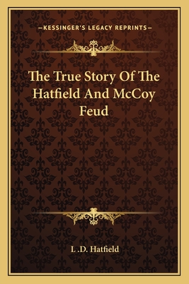 The True Story Of The Hatfield And McCoy Feud - Hatfield, L D