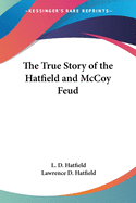 The True Story of the Hatfield and McCoy Feud
