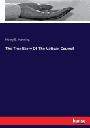 The True Story Of The Vatican Council