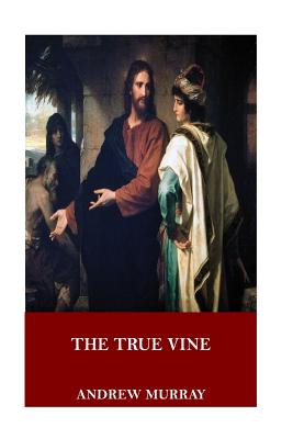 The True Vine - Murray, Andrew