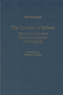 The Trumpet of Reform: German Literature in Nineteenth-Century New England