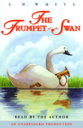 The Trumpet of the Swan - White, E B (Read by)