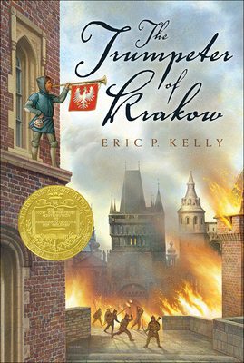 The Trumpeter of Krakow - Kelly, Eric P, and Bechtel, Louise Seaman (Foreword by)
