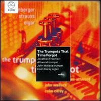 The Trumpets That Time Forgot - Colm Carey (organ); John Wallace (trumpet); Jonathan Freeman-Attwood (trumpet)