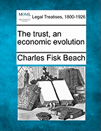 The Trust, an Economic Evolution