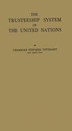 The trusteeship system of the United Nations.
