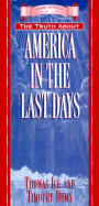 The truth about America in the last days