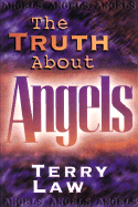 The Truth about Angels - Law, Terry