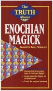 The Truth about Enochian Magick the Truth about Enochian Magick