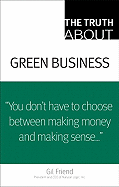 The Truth about Green Business