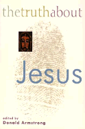 The Truth about Jesus
