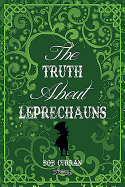 The Truth About Leprechauns