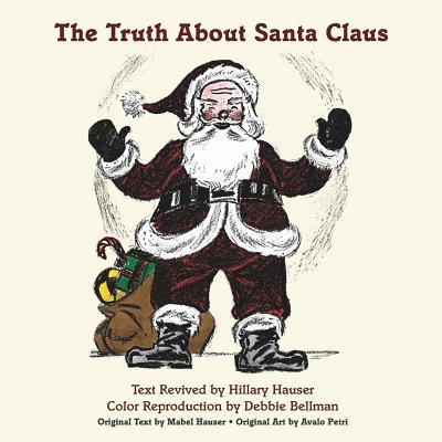 The Truth About Santa Claus - Hauser, Hillary