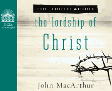 The Truth about the Lordship of Christ