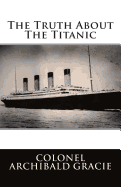 The Truth about the Titanic