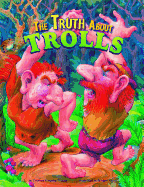 The Truth about Trolls