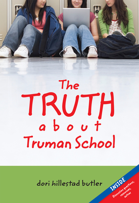 The Truth about Truman School - Butler, Dori Hillestad